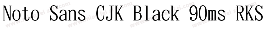 Noto Sans CJK Black 90ms RKSJ H字体转换